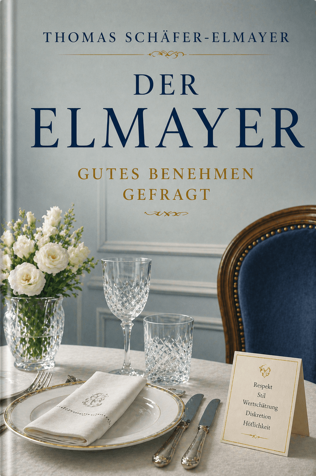Cover: Der große Elmayer – Gutes Benehmen gefragt